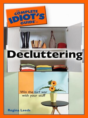 cover image of The Complete Idiot's Guide to Decluttering